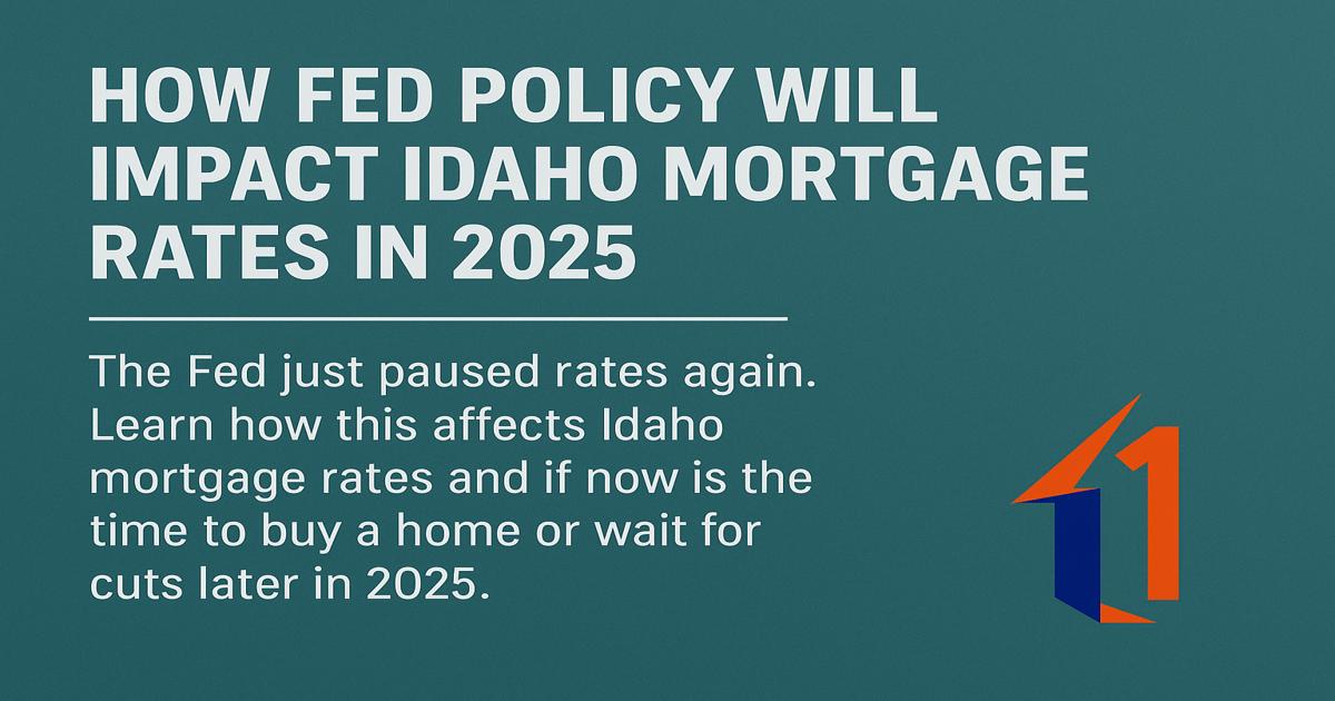 How Fed Policy Will Impact Idaho Mortgage Rates in 2025