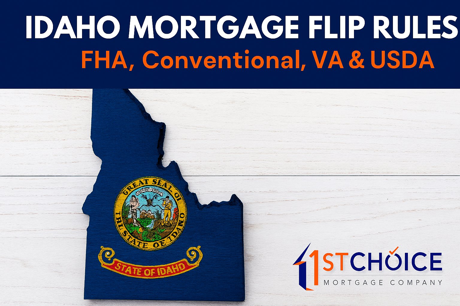Idaho Mortgage Flip Rules: FHA, VA, USDA & Co...