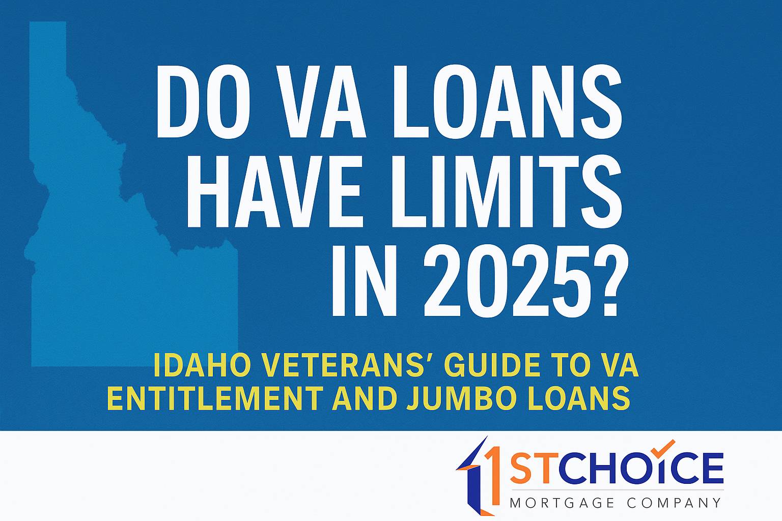 VA Loan Limits Idaho Explained for 2025 Veterans