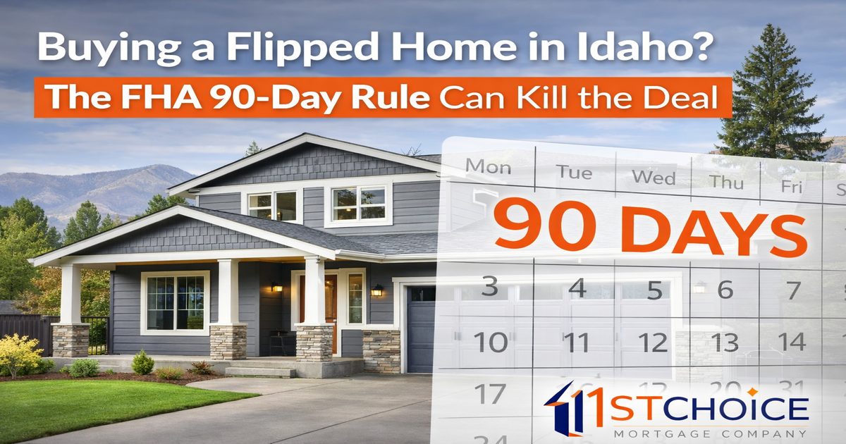Buying a Flipped Home in Idaho? The FHA 90-Day Fli...